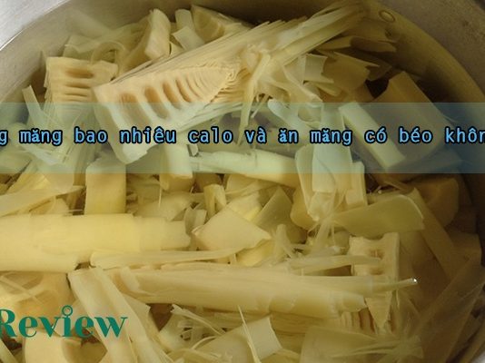 100g măng bao nhiêu calo và ăn măng có béo không