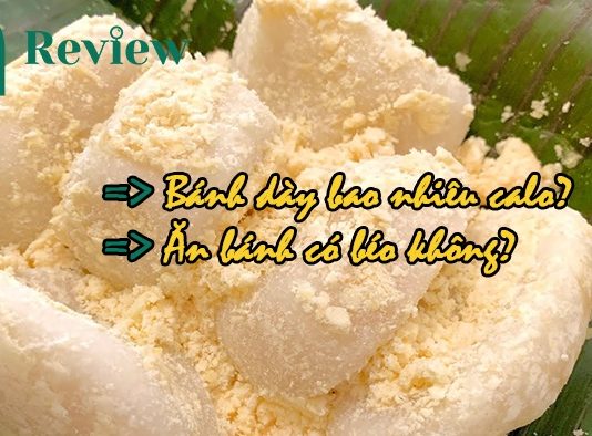 Bánh dày bao nhiêu calo và ăn bánh có béo không