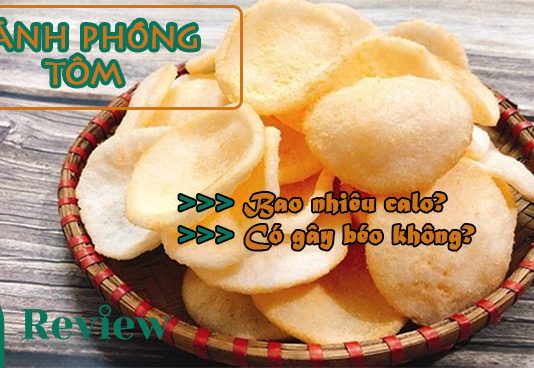 Bánh phồng tôm bao nhiêu calo và ăn có béo không