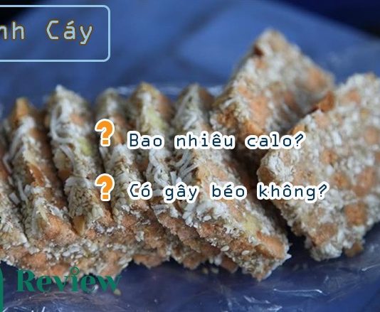 Bánh cáy bao nhiêu calo và ăn có béo không