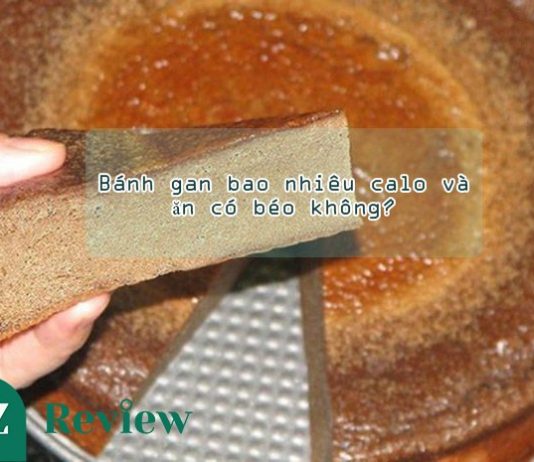 Bánh gan bao nhiêu calo và ăn có béo không