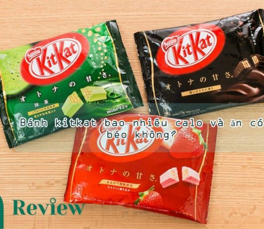 Bánh kitkat bao nhiêu calo và ăn có béo không