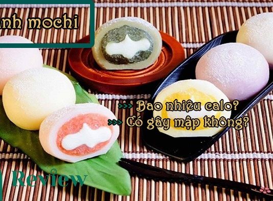 Bánh mochi bao nhiêu calo và ăn có mập không