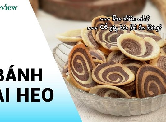 Bánh tai heo bao nhiêu calo và ăn có béo không