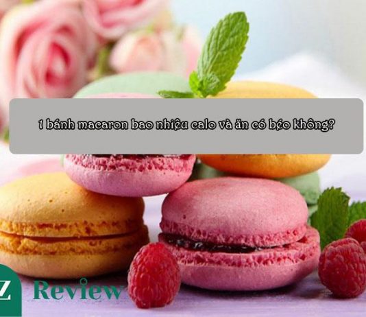 1 bánh macaron bao nhiêu calo và ăn có béo không