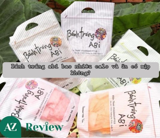 Bánh tráng abi bao nhiêu calo và ăn có mập không