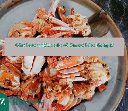 Ghẹ bao nhiêu calo và ăn có béo không? Ghẹ bao nhiêu calo và ăn có béo không