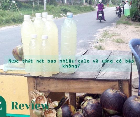 Nước thốt nốt bao nhiêu calo và uống có béo không? Nước thốt nốt bao nhiêu calo và uống có béo không