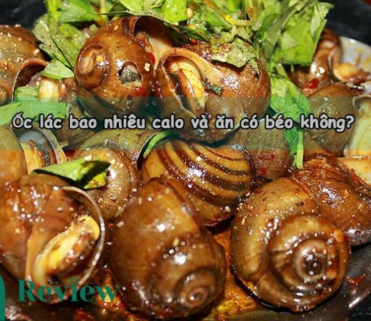 Ốc lác bao nhiêu calo và ăn có béo không