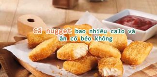 Cá nugget bao nhiêu calo và ăn có béo không