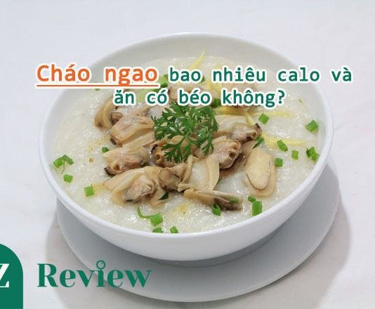 Cháo ngao bao nhiêu calo và ăn có béo không