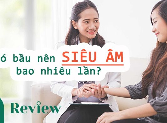 Có bầu nên siêu âm bao nhiêu lần