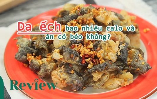 Da ếch bao nhiêu calo và ăn có béo không