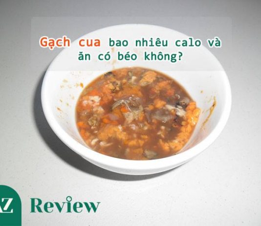 Gạch cua bao nhiêu calo và ăn có béo không