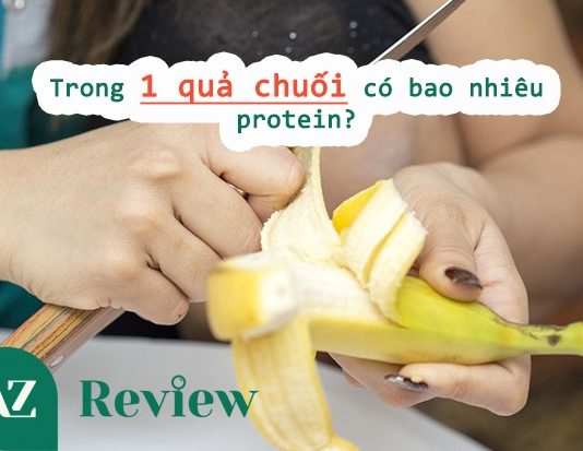Trong 1 quả chuối có bao nhiêu protein