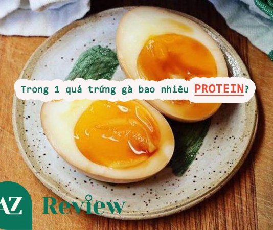 Trong 1 quả trứng gà bao nhiêu protein