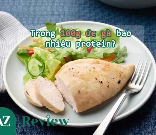 Trong 100g ức gà bao nhiêu protein? Trong 100g ức gà bao nhiêu protein