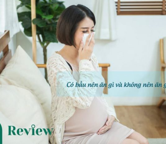 Có bầu nên ăn gì và không nên ăn gì