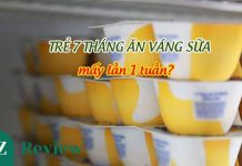Trẻ 7 tháng ăn váng sữa mấy lần 1 tuần