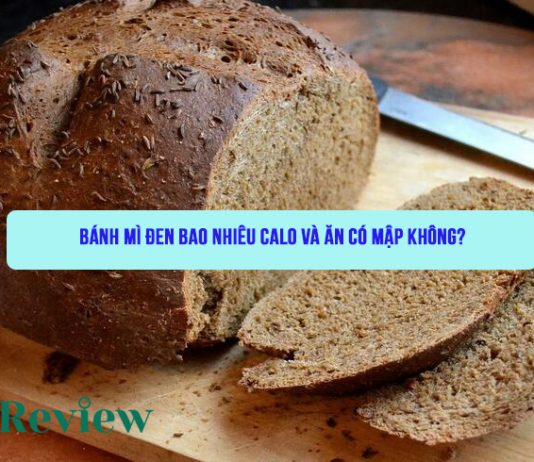 Bánh mì đen bao nhiêu calo và ăn có mập không