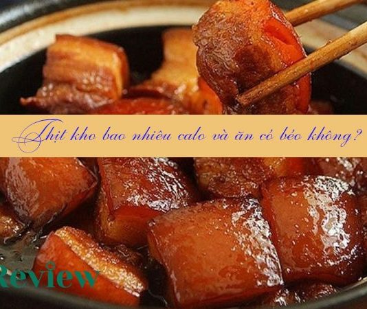 Thịt kho bao nhiêu calo và ăn có béo không
