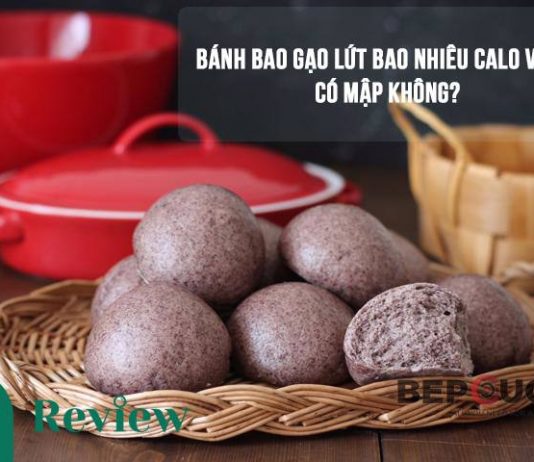 Bánh bao gạo lứt bao nhiêu calo và ăn có mập không