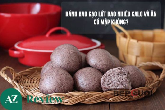 Bánh bao gạo lứt bao nhiêu calo và ăn có mập không