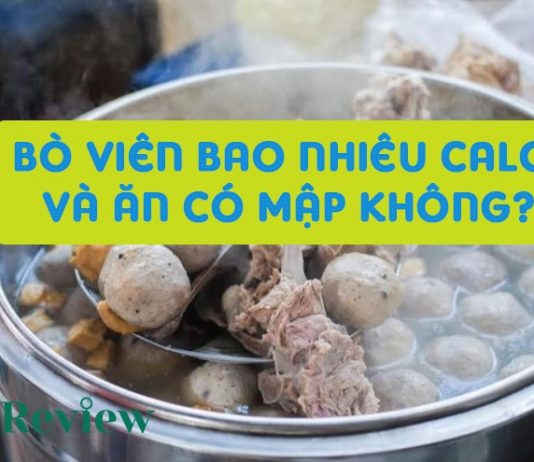 Bò viên bao nhiêu calo và ăn có mập không