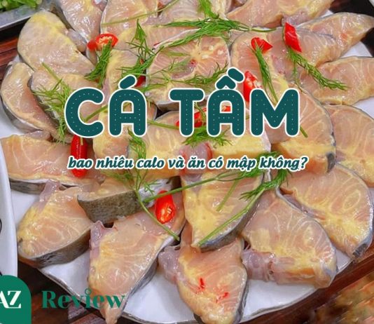 Cá tầm bao nhiêu calo và ăn có mập không