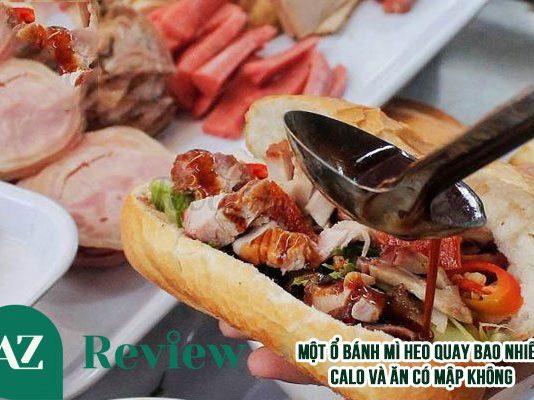 Một ổ bánh mì heo quay bao nhiêu calo và ăn có mập không