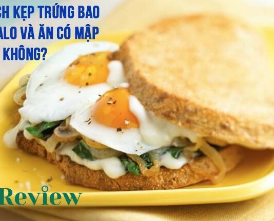 Sandwich kẹp trứng bao nhiêu calo và ăn có mập không
