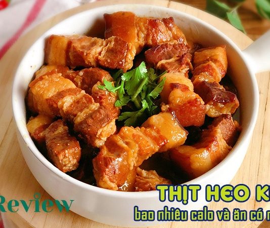 Thịt heo kho bao nhiêu calo và ăn có mập không? Thịt heo kho bao nhiêu calo và ăn có mập không