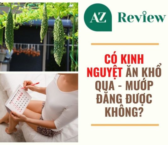 Có kinh nguyệt ăn khổ qua được không