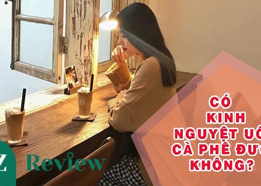 Có kinh nguyệt uống cà phê được không