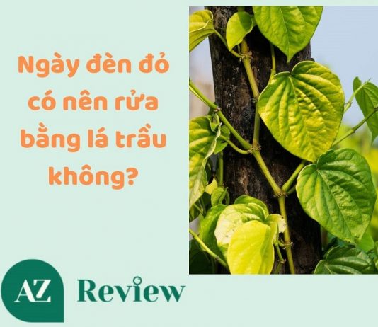 Ngày đèn đỏ có nên rửa bằng lá trầu không