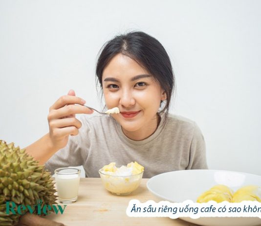 Ăn sầu riêng uống cafe có sao không