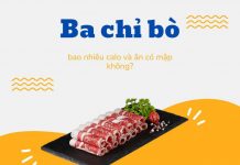 Ba chỉ bò bao nhiêu calo và ăn có mập không