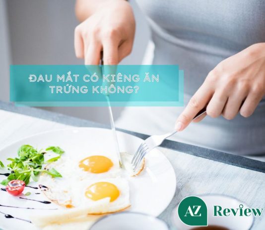 Đau mắt có kiêng ăn trứng không? Đau mắt có kiêng ăn trứng không